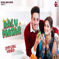 Aalu Matar Diler Kharkiya Ft Anjali Raghav New Haryanvi Song 2025 By Diler Kharkiya,Swara Verma Poster